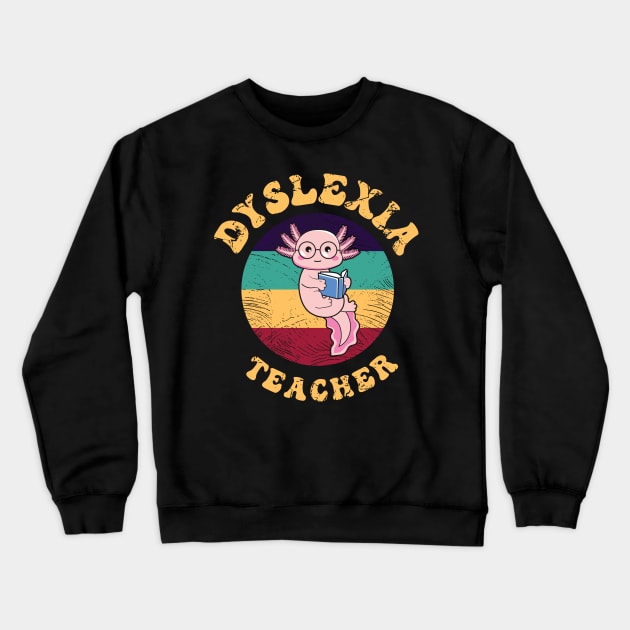 Dyslexia Teacher Kawaii Axolotl Retro Vintage Crewneck Sweatshirt by kim.id